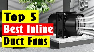 Best Exhaust Fan Top 5 Best Inline Duct Fans In 2024 [upl. by Lednik343]