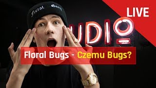 FLORAL BUGS  CZEMU BUGS  LIVE YSTUDIO S2E4 [upl. by Mayap]