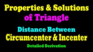 Distance Between Circumcenter amp Incenter  Properties of Triangle  Trigonometry [upl. by Daffi]