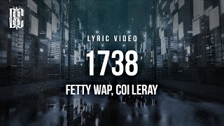 Fetty Wap feat Coi Leray  1738  Lyrics [upl. by Mihsah169]