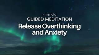 Release Overthinking and Anxiety Find Mental Clarity amp Peace 5minute [upl. by Bekaj]