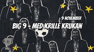 Big 9  med Krille Krukan 9 november [upl. by Lattonia]