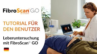 FibroScan® GO  Anleitung für den Benutzer  Leberuntersuchung 2023 [upl. by Kealey]