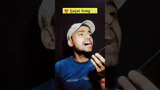 Ijajat Song 🎵😍 shortsongs hindisong song shorts [upl. by Turrell]