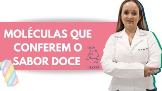 Como a Química explica o SABOR DOCE [upl. by Luebke]