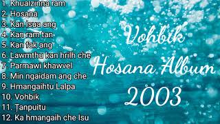 Vohbik Hosana Album 2003 [upl. by Paza]