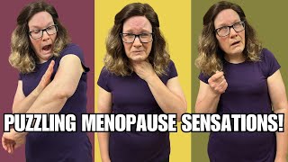 7 Unnerving amp puzzling sensations in menopause Menopause signs amp symptoms [upl. by Trace]