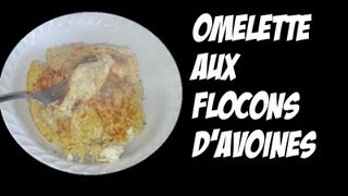 Test recette Omelette aux flocons davoine [upl. by Feodora]