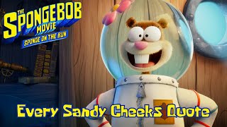 Every Sandys Quote In The SpongeBob Movie Sponge on The Run [upl. by Vinny]