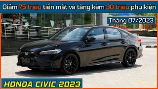 Civic 2023 tổng giảm 105 triệu gồm tiền mặt và phụ kiện Giá xe Honda Civic tháng 072023 [upl. by Shoshana]