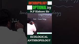 Understanding ECOLOGICAL ANTHROPOLOGY Concepts Methods amp Adaptations in anthro  by Kishore Sir [upl. by Lletniuq]