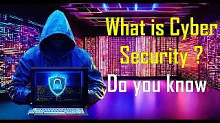 What is Cyber Security  Do you know [upl. by Atikal112]