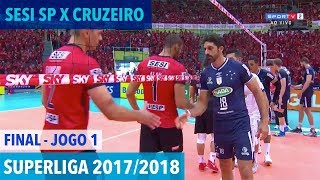 Sesi SP x Cruzeiro  Final JOGO 1  Superliga de Vôlei Masculino 20172018 [upl. by Leta]