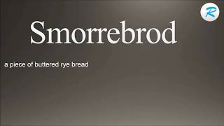 How to pronounce Smorrebrod [upl. by Limaj]