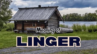 What is the meaning of Linger [upl. by Tiff]