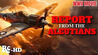 Report From The Aleutians  Full War Movie  Documentary Movie  WWII Movie [upl. by Sall]