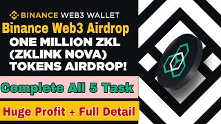 Binance 1M ZKL  ZKLINK NOVA Airdrop web3 Airdrop  Complete All 5 Tasks 💯 [upl. by Antoinetta]