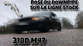 POSE DU DOWNPIPE SUR LA 318D E90 M47 [upl. by Sinaj]