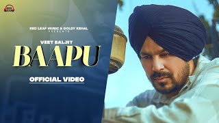 Veet Baljit  Baapu Official Video New Punjabi Songs  Latest Punjabi Songs 2023 [upl. by Arihas449]