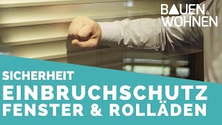 Einbruchschutz bei Fenstern amp Rollladen [upl. by Deryl]