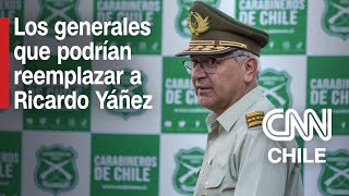 Estos son los 5 generales que podrían reemplazar a Ricardo Yáñez en el alto mando de Carabineros [upl. by Meirrak]