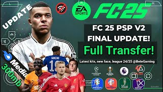 FIFA 2025 PPSSPP ORIGINAL Android Offline 4K Camera  EA FC 25 PPSSPP HD Graphics New Kits ampTransfer [upl. by Yelsha110]