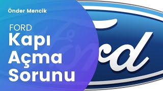 FORD KAPI AÇMA SORUNU DOOR OPENING PROBLEM [upl. by Lynelle]