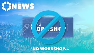 Shocking News Cities Skylines 2 wont have Steam Workshop [upl. by Lovel]