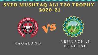 SYED MUSHTAQ ALI T20 TROPHY 202021 NAGALAND VS ARUNACHAL PRADESH [upl. by Amelina]