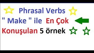 Phrasal Verbs  Make How to use Phrasal Verbs in English [upl. by Htrap58]