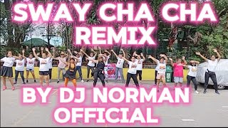 Sway Cha Cha Remix II By Dj Norman Official II Seniors II Zumba Dance Workout [upl. by Enayd]