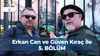 Erkan Can ve Güven Kıraç İle 5 Bölüm  Lizbon [upl. by Ettennan]