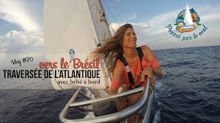 Vlog  20 ☆ Notre traversée de lAtlantique en voilier avec bébé [upl. by Sedlik]