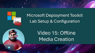 MDT Lab Setup  Video 15 Offline Media Creation [upl. by Ueih675]