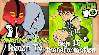 Omnitrix Aliens React To classic Ben 10 transformation  Gacha Club  Full Video [upl. by Gorton]