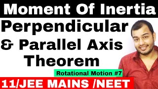 Rotational Motion 07  Perpendicular and Parallel Axis Theorem Moment Of Inertia JEE MAINS  NEET [upl. by Sharpe]