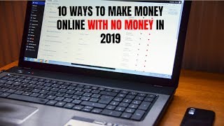 10 Ways to Make Money Online with No Money in 2019 [upl. by Gussie57]