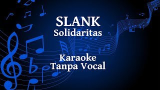 Slank  Solidaritas Karaoke [upl. by Schwinn881]