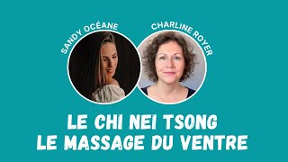 podcast bien être  LE CHI NEI TSANG  MASSAGE DU VENTRE LIBÉRATEUR ÉMOTIONNEL 🌟 [upl. by Ebsen]