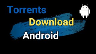 How to Download Torrents on Android 📥 [upl. by Eamanna541]