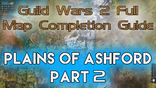 Plains Of Ashford Part 2  GW2 FULL Map Completion Guide 2020  The Legend Giveaway [upl. by Hughett456]