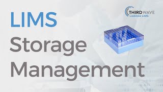 Using Lockbox LIMS for Storage Management [upl. by Scever]