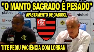 quotO MANTO SAGRADO É PESADOquot TITE PEDIU PACIÊNCIA COM LORRAN AFASTAMENTO DE GABIGOL E COLETIVA [upl. by Regor735]