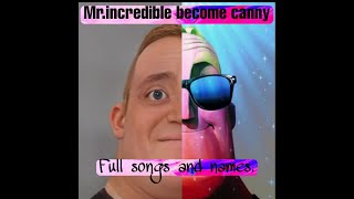 mrincredible become canny meme FULL SONGS AND NAMES [upl. by Kemme142]