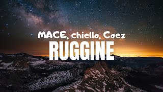 MACE chiello Coez  RUGGINE Testo [upl. by Nainatrad278]