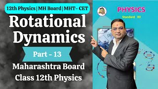 Rotational Dynamics  Class 12th Physics  Part 13 [upl. by Nylodam920]