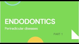 Endodontics  Periradicular diseases  Part 1 [upl. by Helfant55]