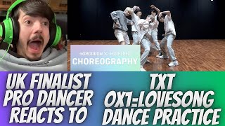 UK FINALIST PRO DANCER REACTS TO TXT OX1LOVESONG DANCE PRACTICE REACTION I KNOW I LOVE YOU [upl. by Yllek935]