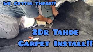 2Dr Tahoe Carpet Install [upl. by Zita993]