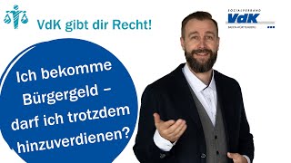 Ich bekomme Bürgergeld – darf ich trotzdem hinzuverdienen  VdK gibt dir Recht 53 [upl. by Nerhe712]